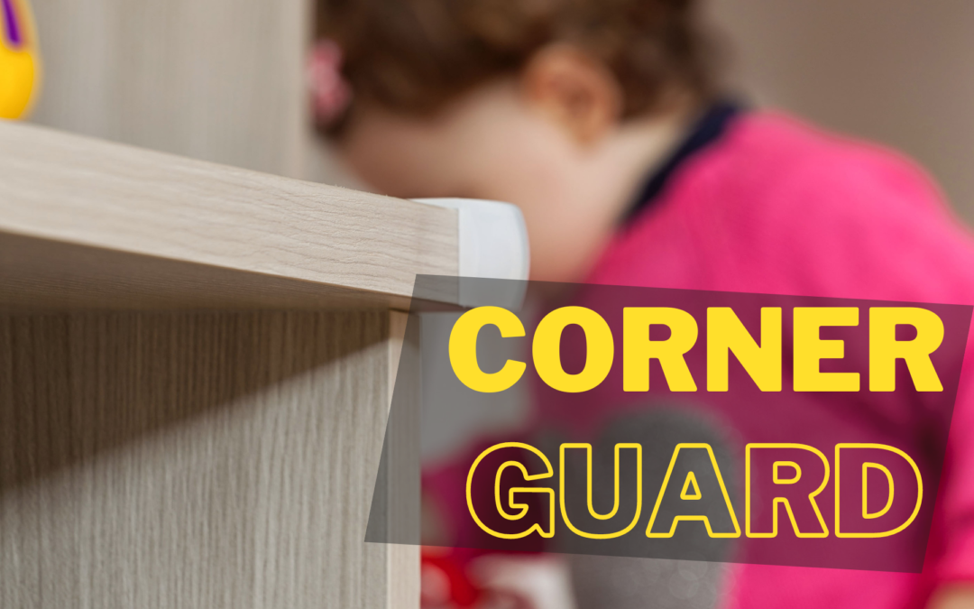 Best Corner Guards Sharp Furniture: Kids Safety